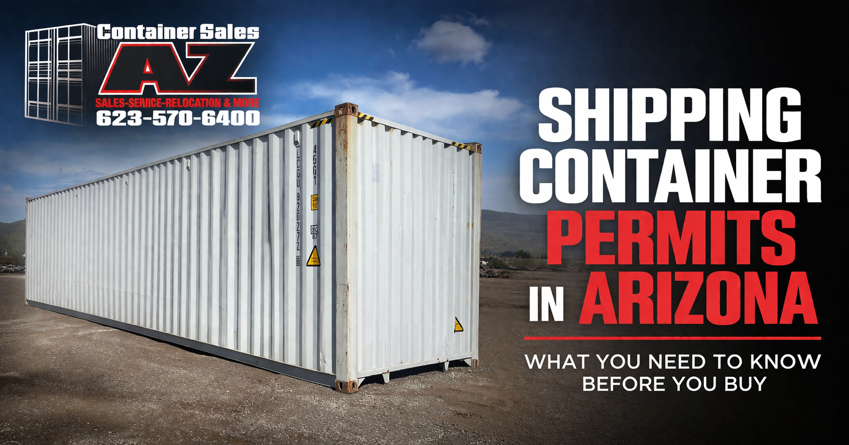 40-foot white shipping container on dirt lot under blue Arizona sky with text ‘Shipping Container Permits in Arizona – What You Need to Know Before You Buy’ and Container Sales AZ logo.
